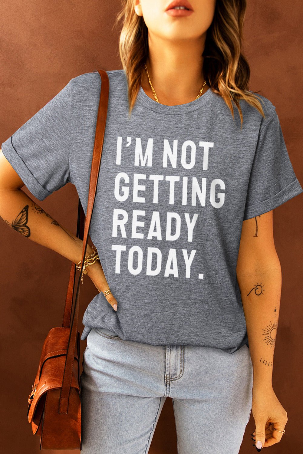 I'M NOT GETTING READY TODAY Graphic Tee - Nikki and Co Boutique